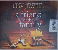 A Friend of the Family written by Lisa Jewell performed by Helen Duff on MP3 CD (Unabridged)